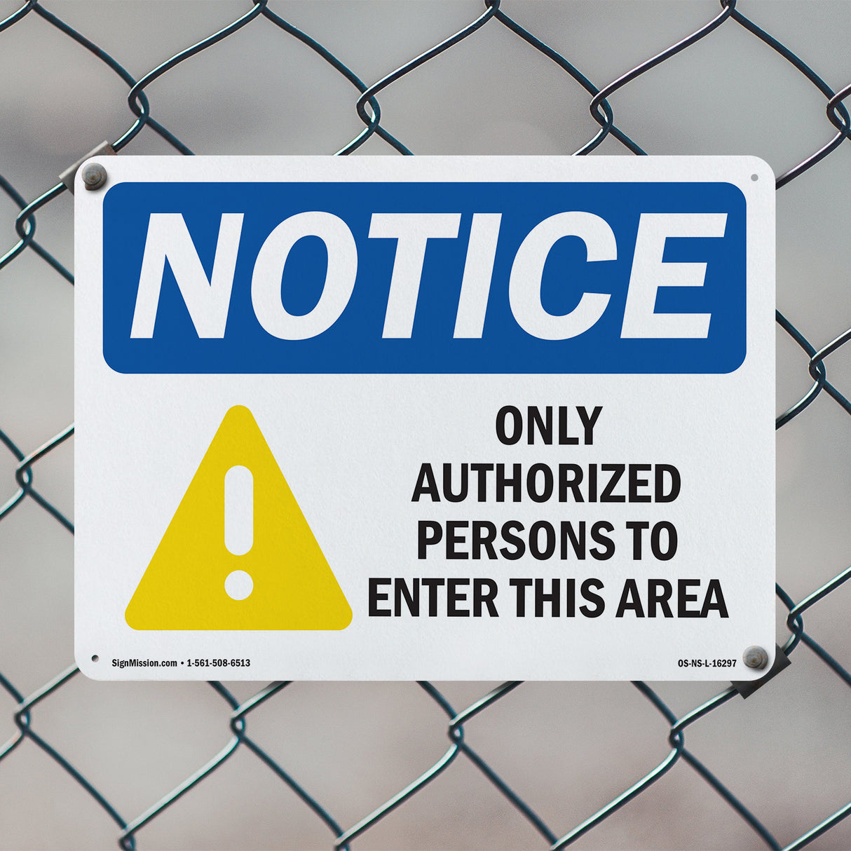 NOTICE Only Authorized Persons To Enter This Area