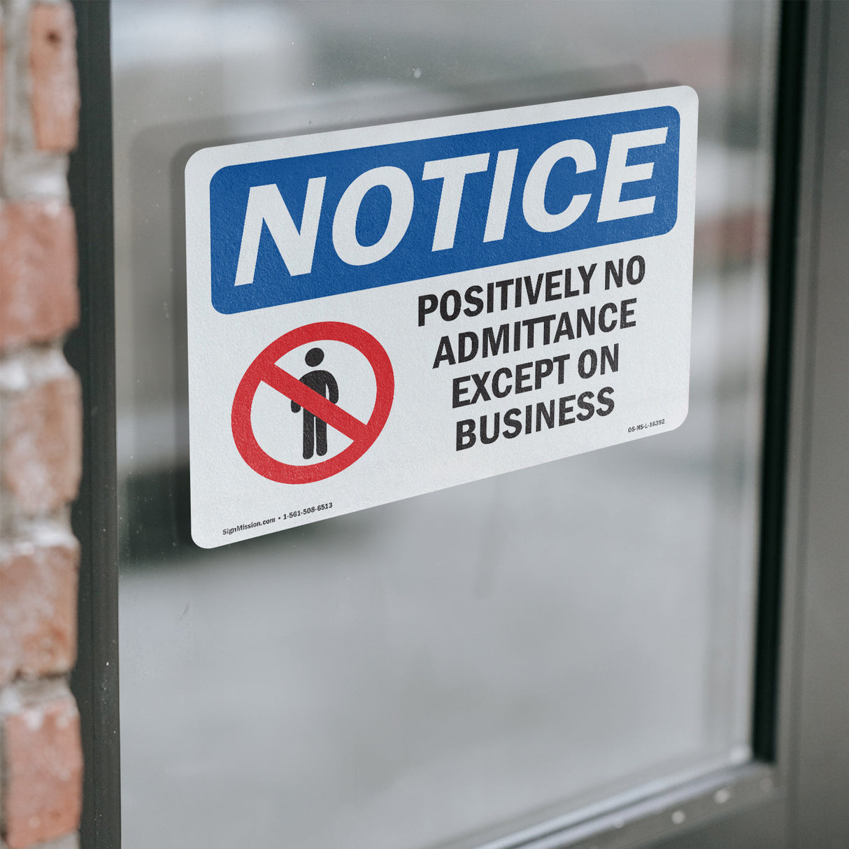 NOTICE Positively No Admittance Except On Business