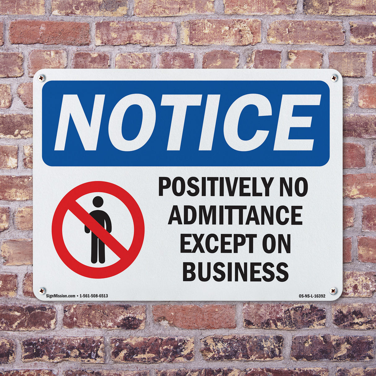 NOTICE Positively No Admittance Except On Business