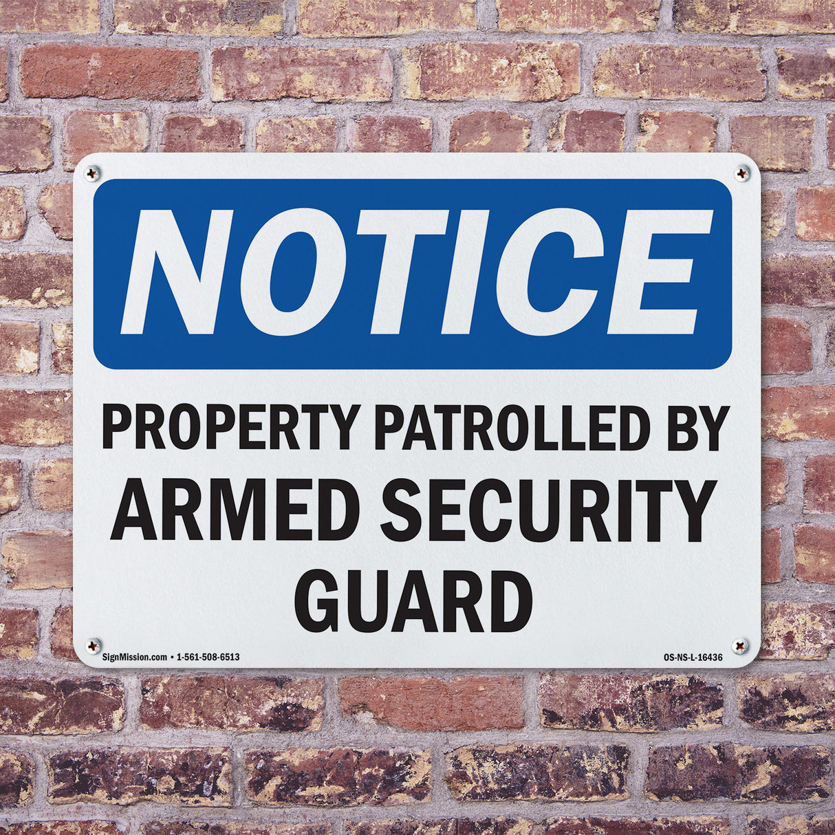 NOTICE Patrolled By Armed Security Guard