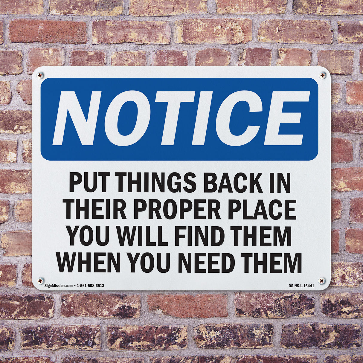 NOTICE Put Things Back In Their Proper Place