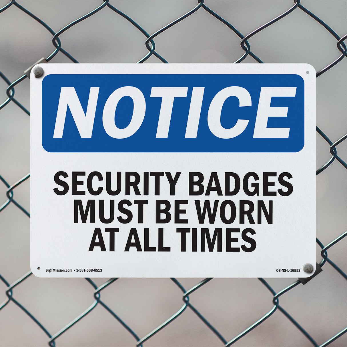 NOTICE Security Badges Must Be Worn All Times