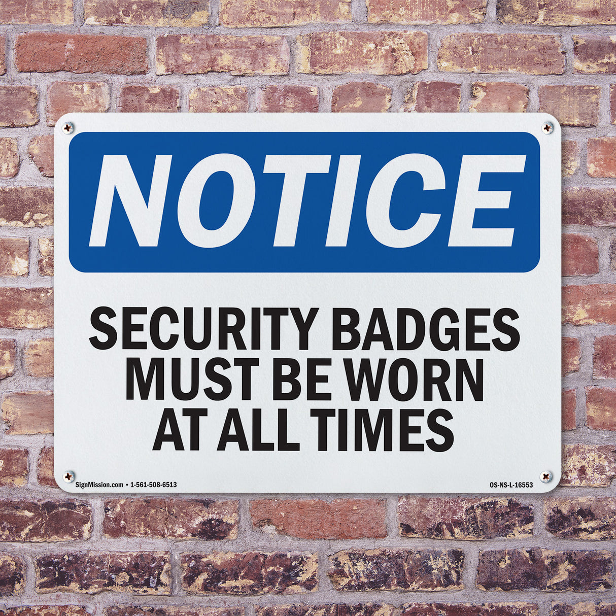 NOTICE Security Badges Must Be Worn All Times