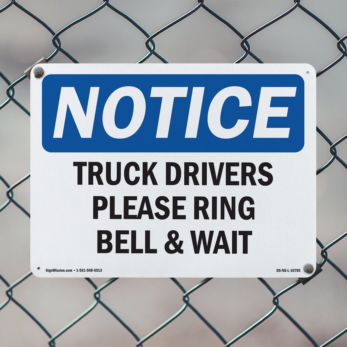 NOTICE Truck Drivers Please Ring Bell And Wait