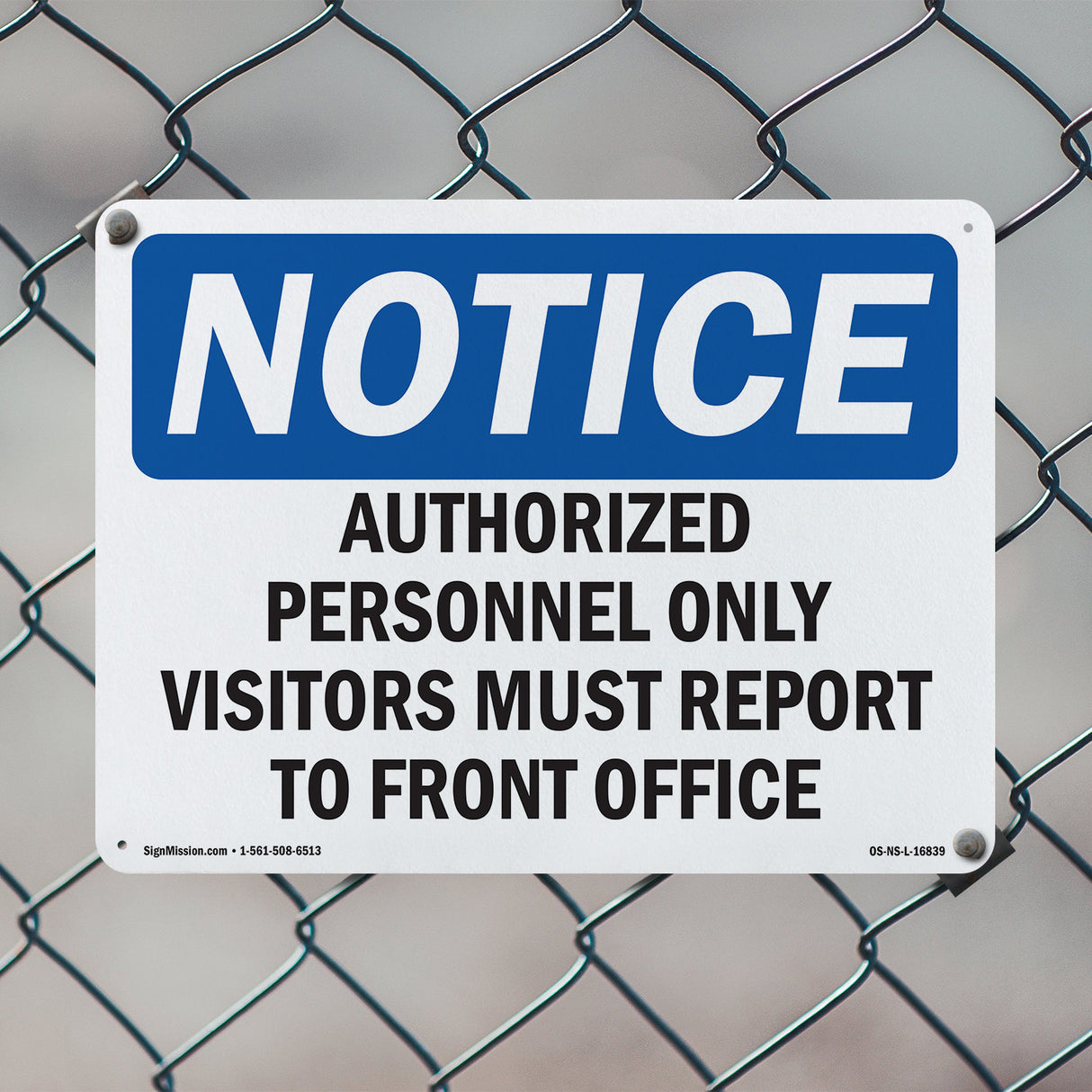 NOTICE Visitors Must Report To Front Office