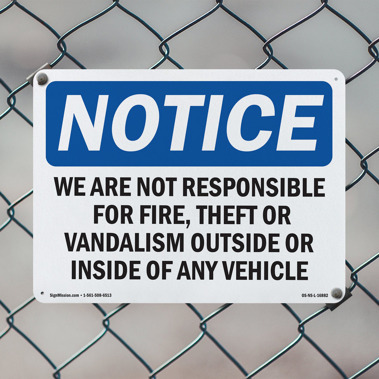 NOTICE Not Responsible For Fire Theft Vandalism