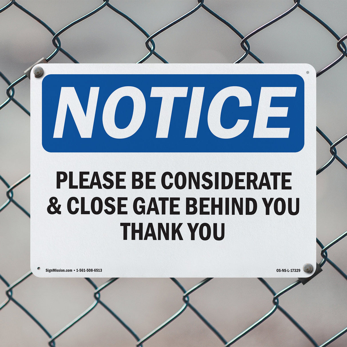 Please Be Considerate & Close Gate Behind
