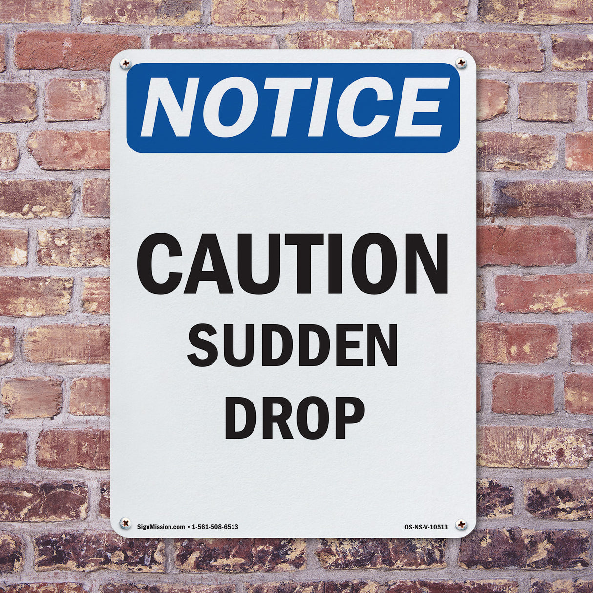 Caution Sudden Drop
