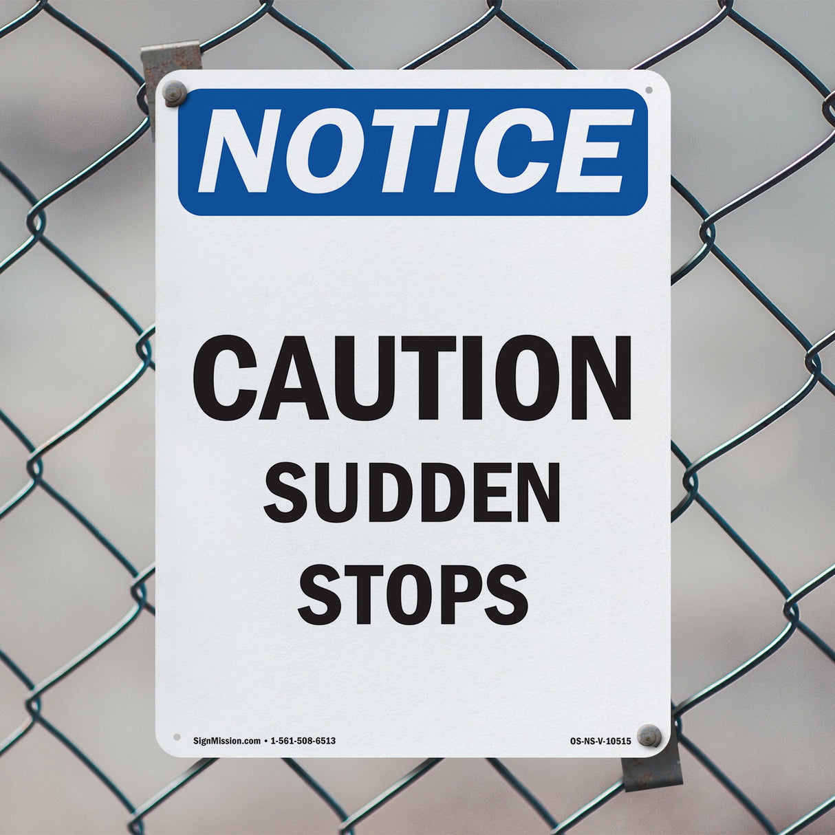 Caution Sudden Stops Sign