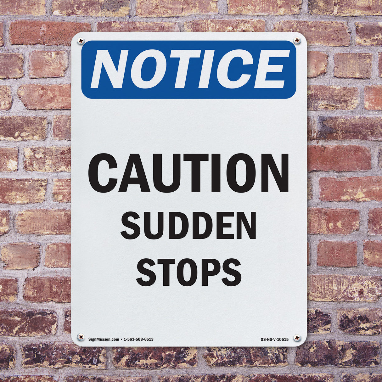 Caution Sudden Stops Sign
