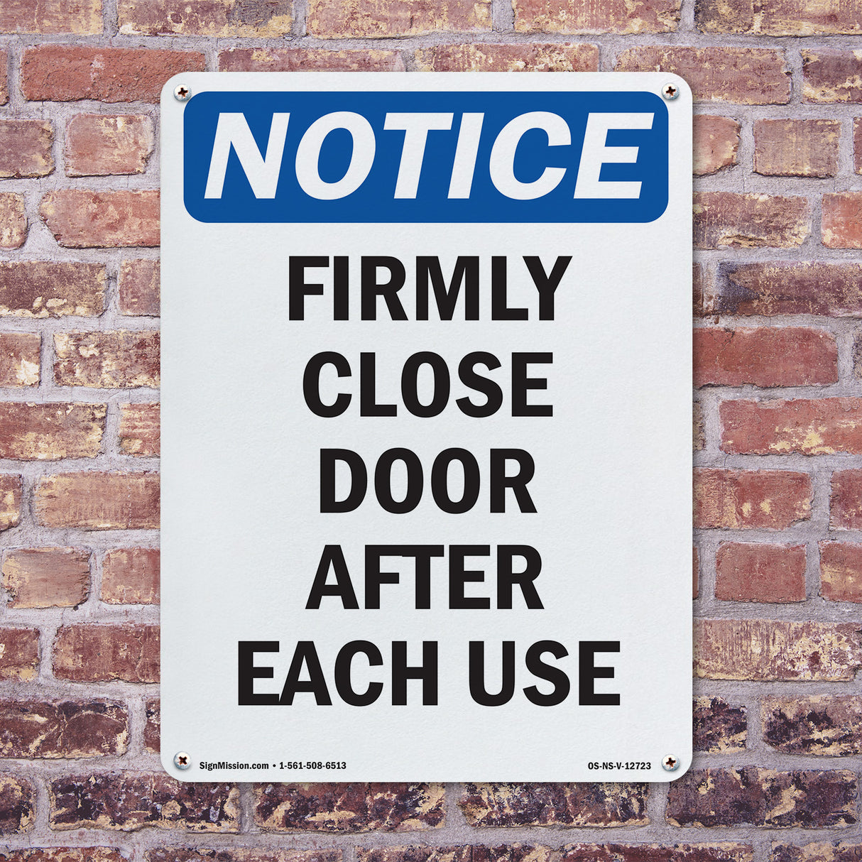 Firmly Close Door After Each Use