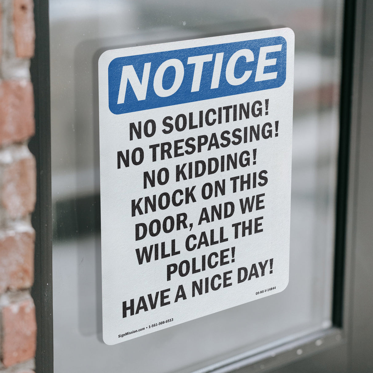 No Soliciting! No Trespassing! No Kidding!