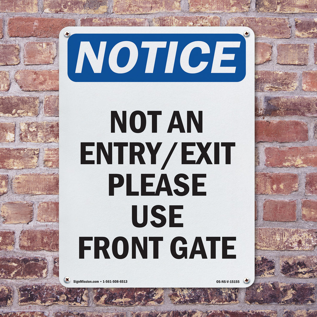 Not An Entry Exit Please Use Front Gate Sign