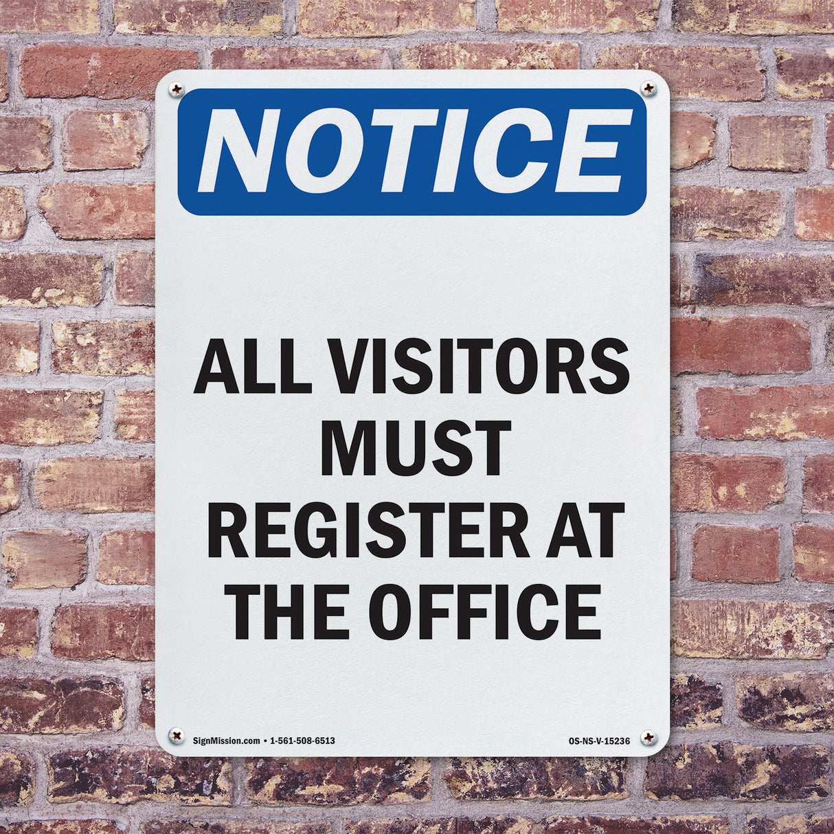 NOTICE All Visitors Must Register At The Office