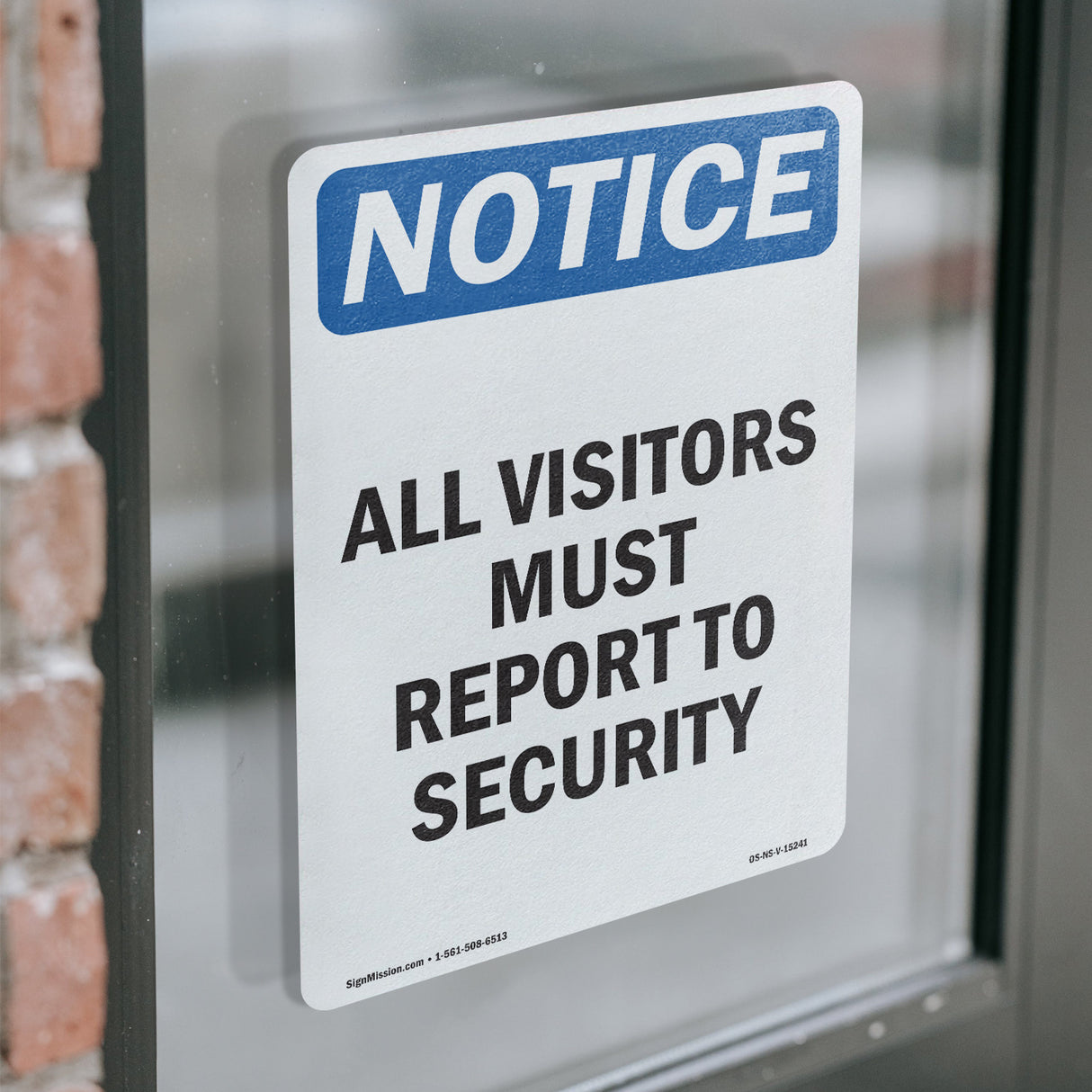 NOTICE All Visitors Must Report To Security