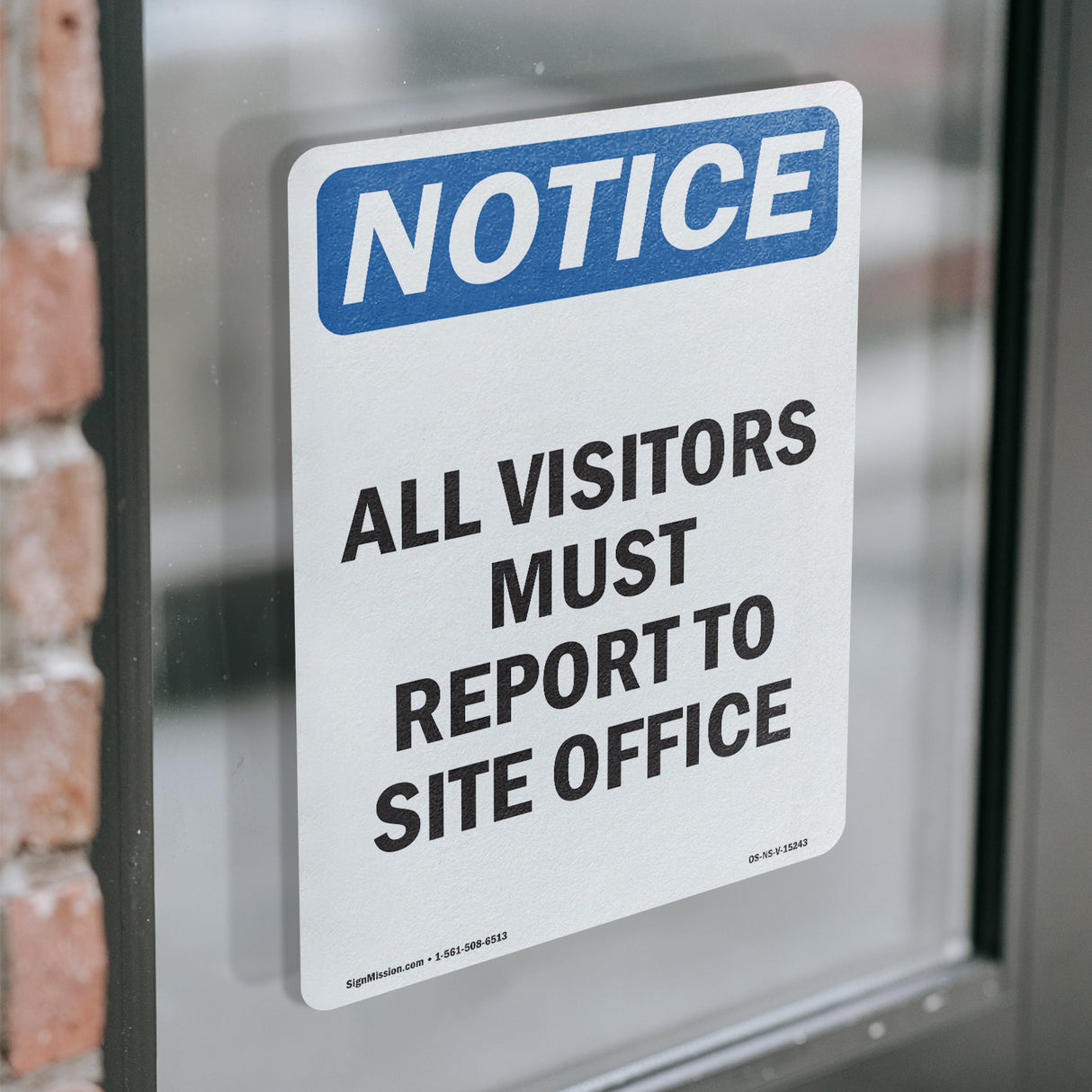 NOTICE All Visitors Must Report To Site Office
