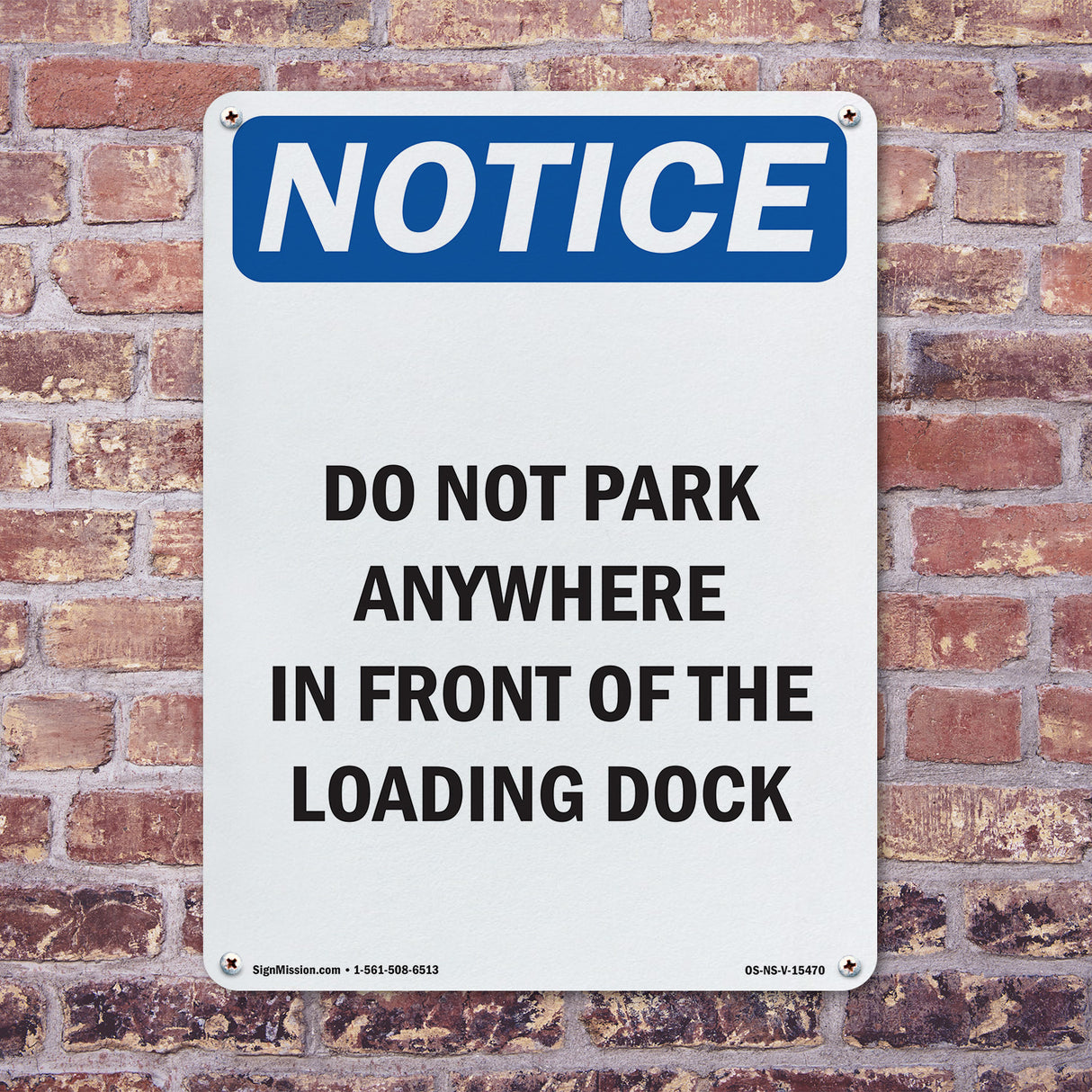 NOTICE Do Not Park In Front Of The Loading Dock