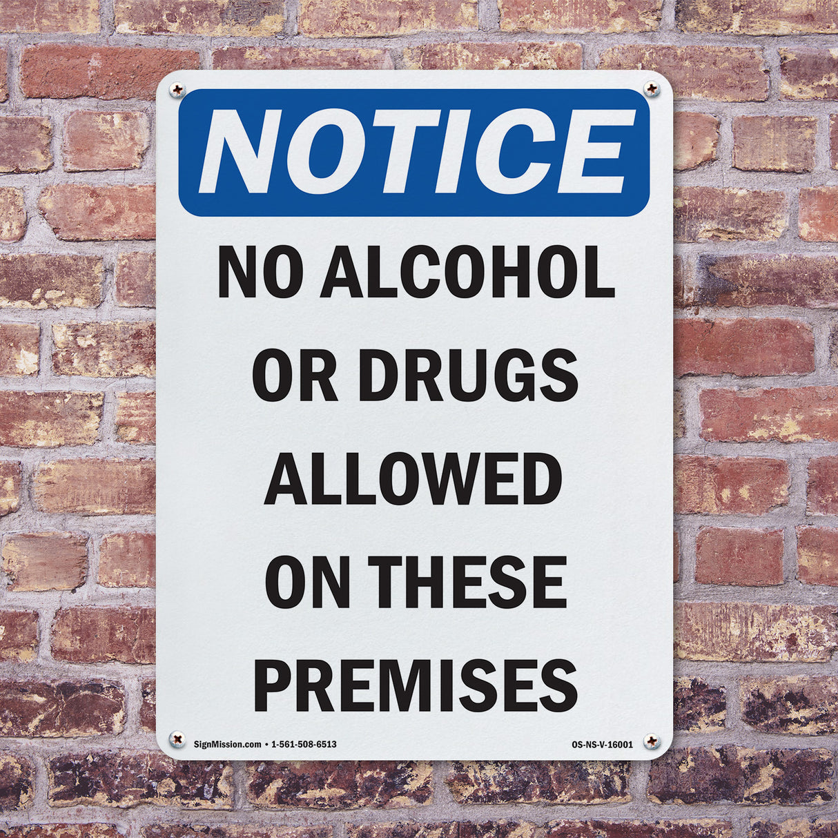 NOTICE No Alcohol Or Drugs Allowed On These