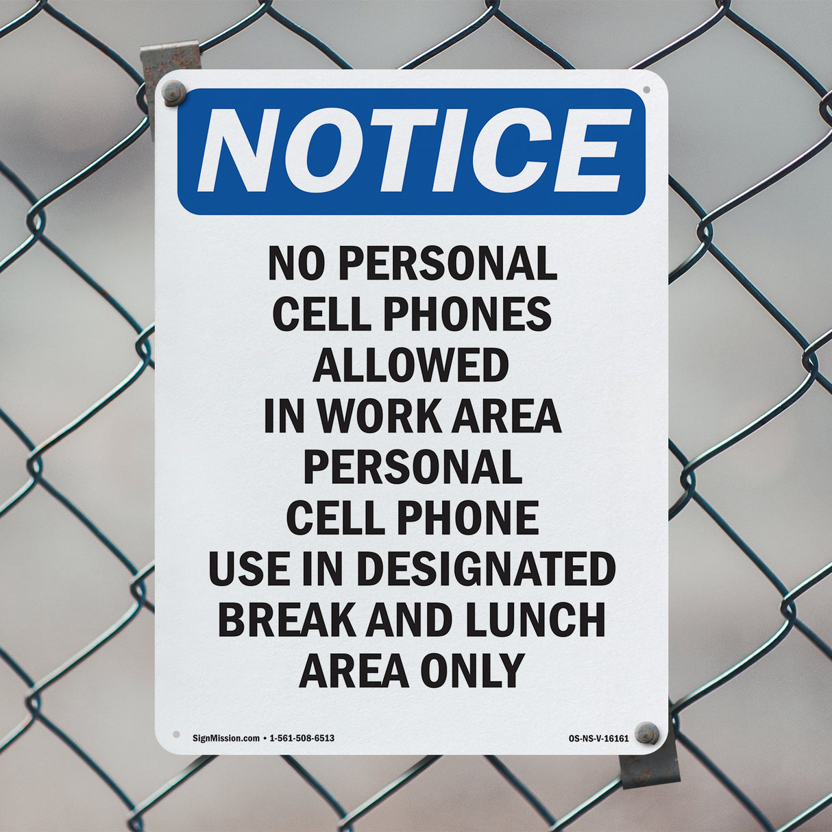 NOTICE No Personal Cell Phones Allowed