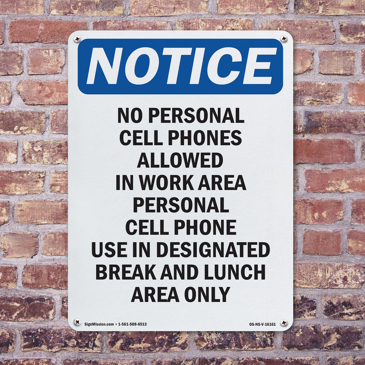 NOTICE No Personal Cell Phones Allowed