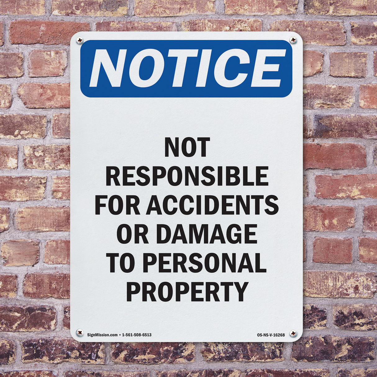 NOTICE Not Responsible For Accidents Or Damage