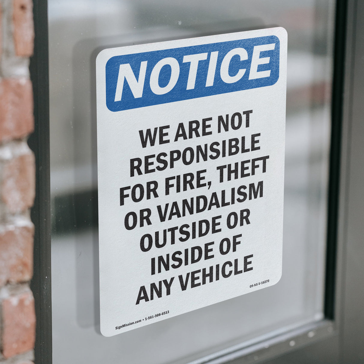 NOTICE Not Responsible For Fire Theft Vandalism