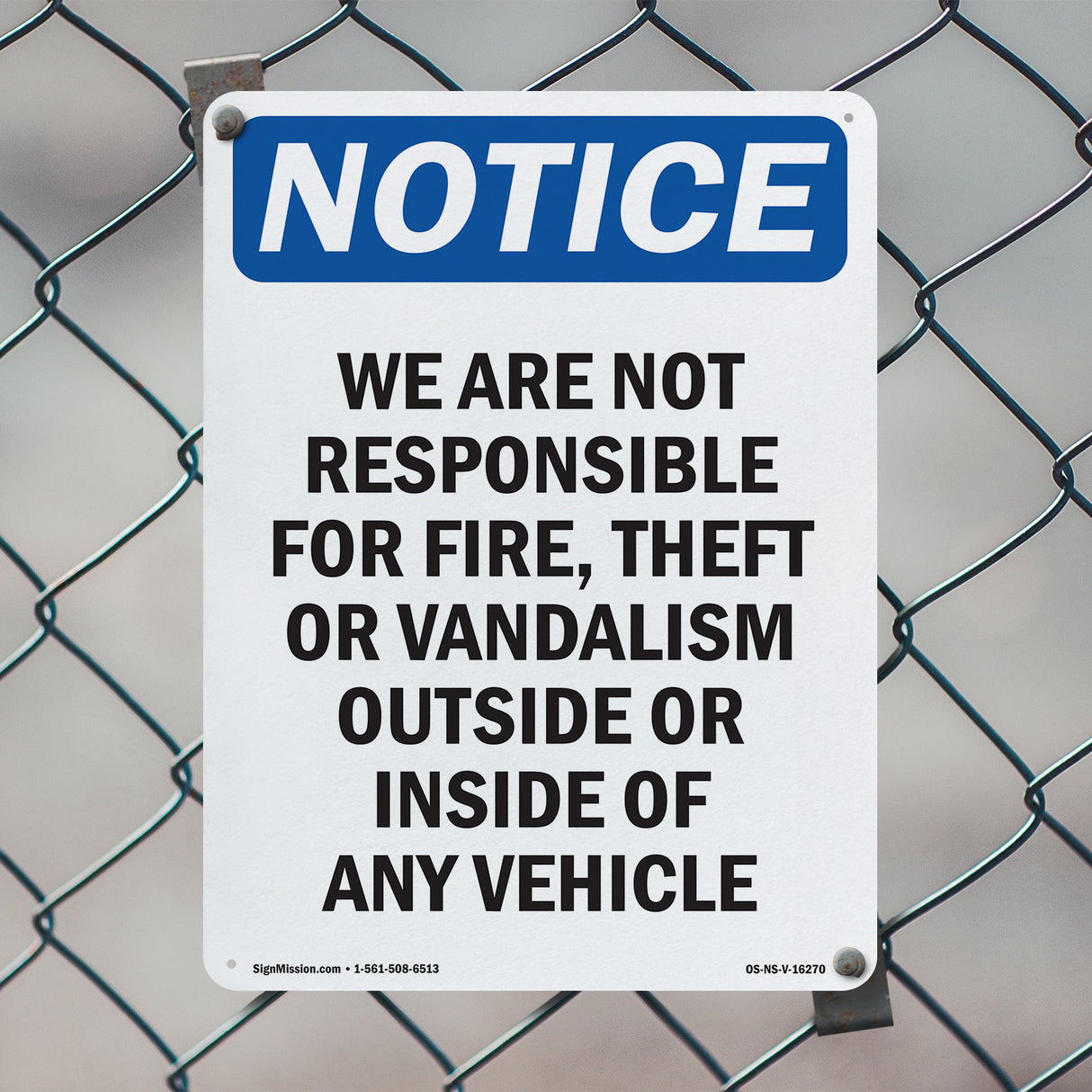 NOTICE Not Responsible For Fire Theft Vandalism