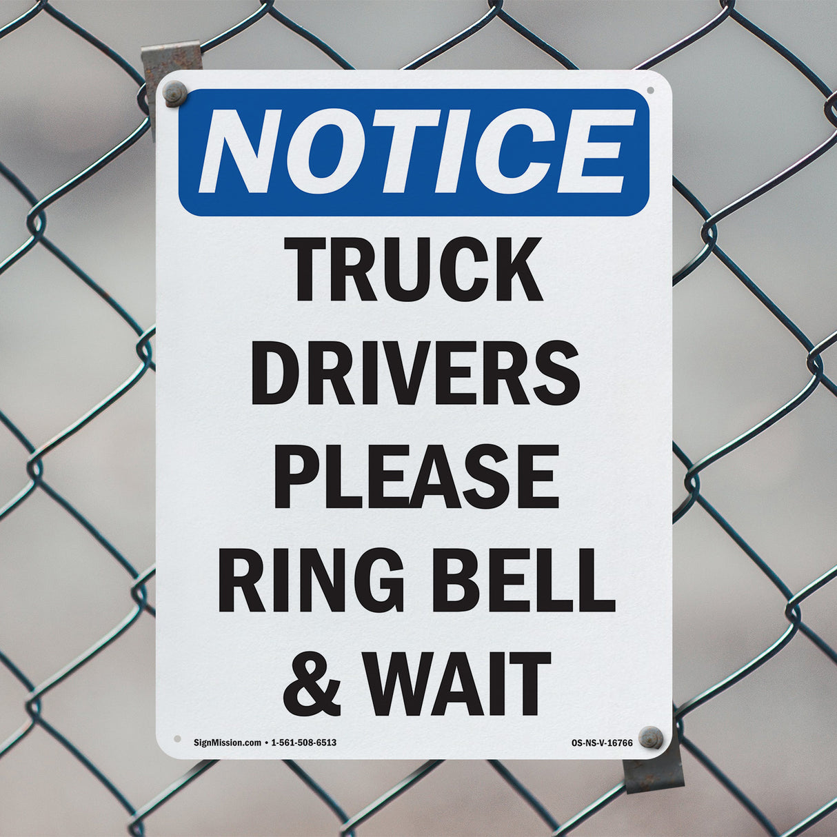 NOTICE Truck Drivers Please Ring Bell And Wait