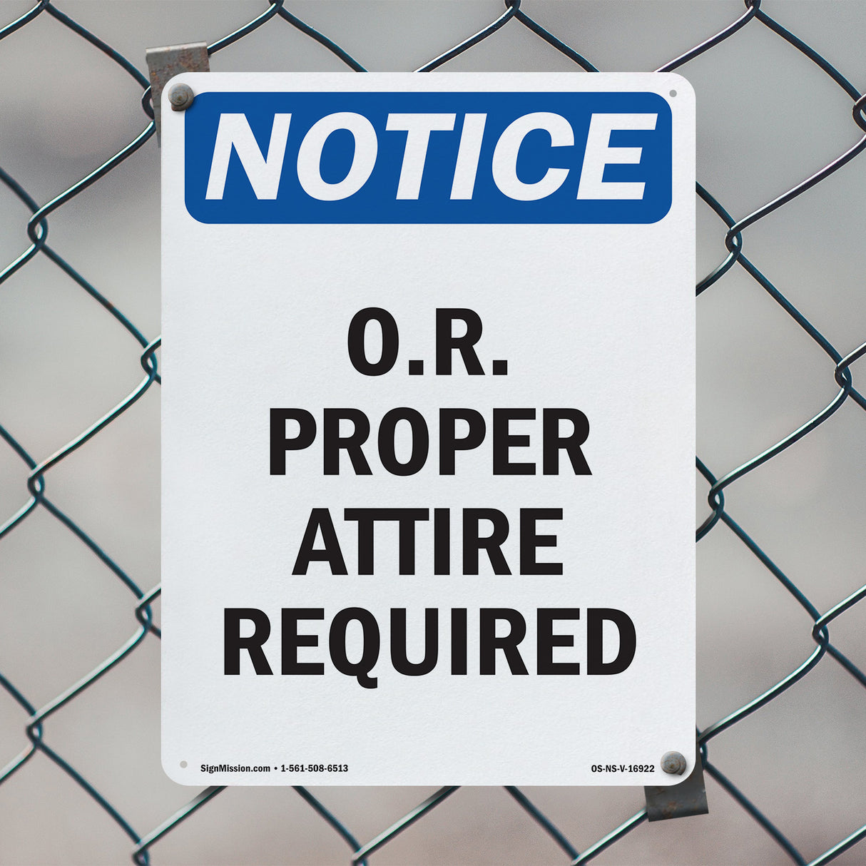 O.R. Proper Attire Required