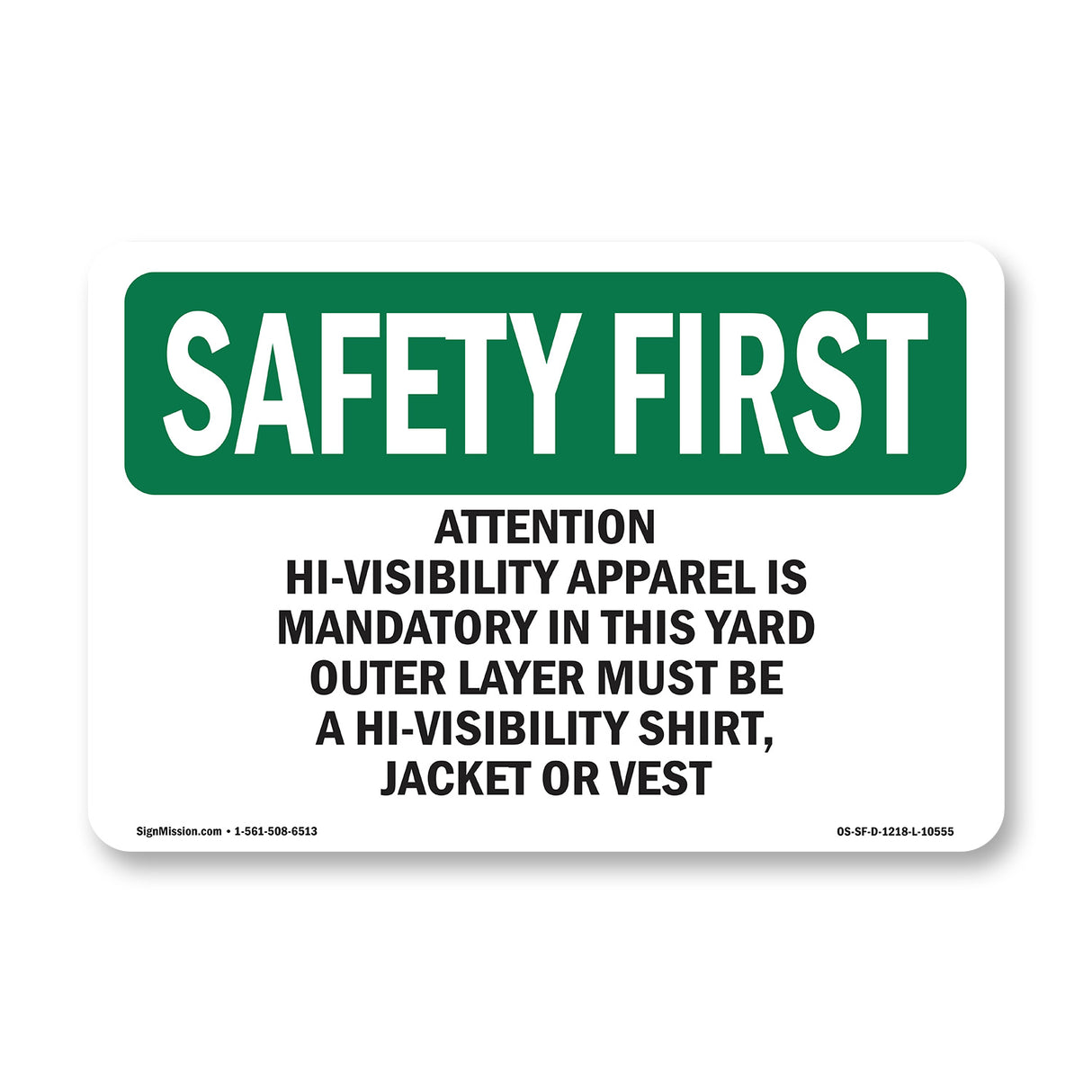 Attention Hi-Visibility Apparel Is Mandatory