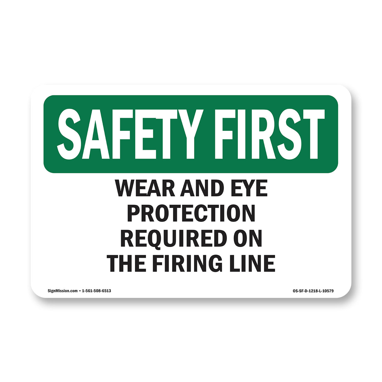 Ear And Eye Protection Required On The Firing Line