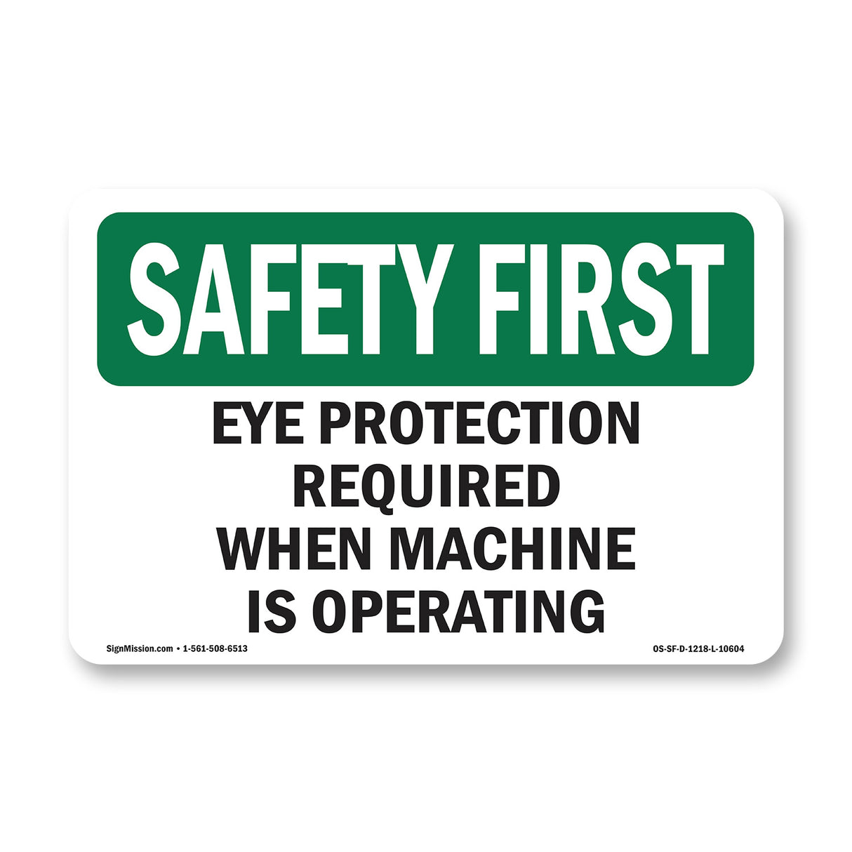 Eye Protection Required When Machine Is Operating