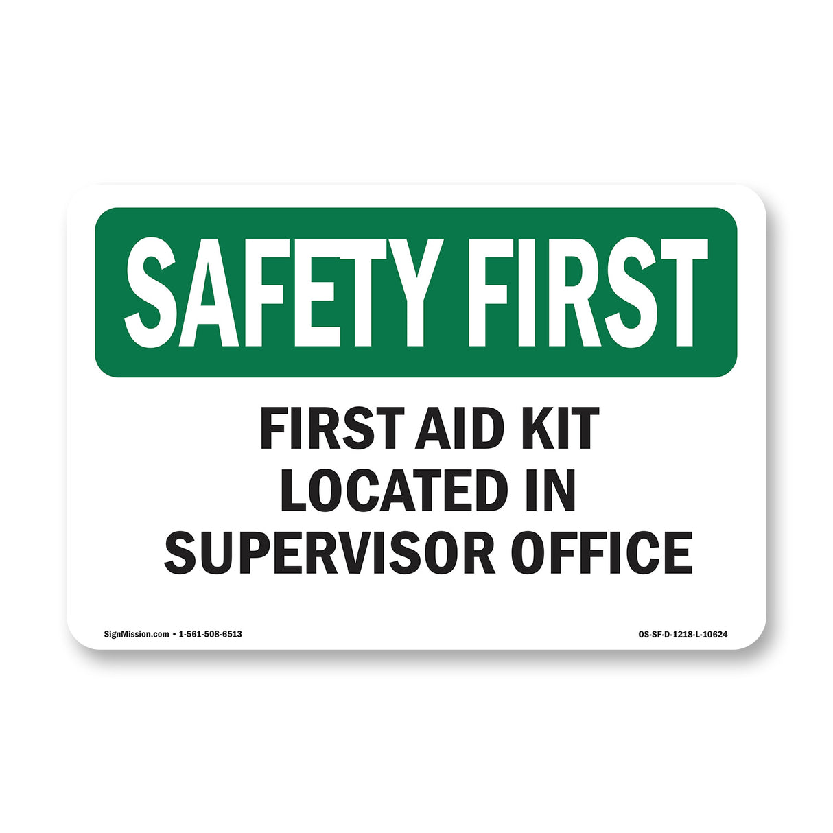 First Aid Kit Located In Supervisor Office
