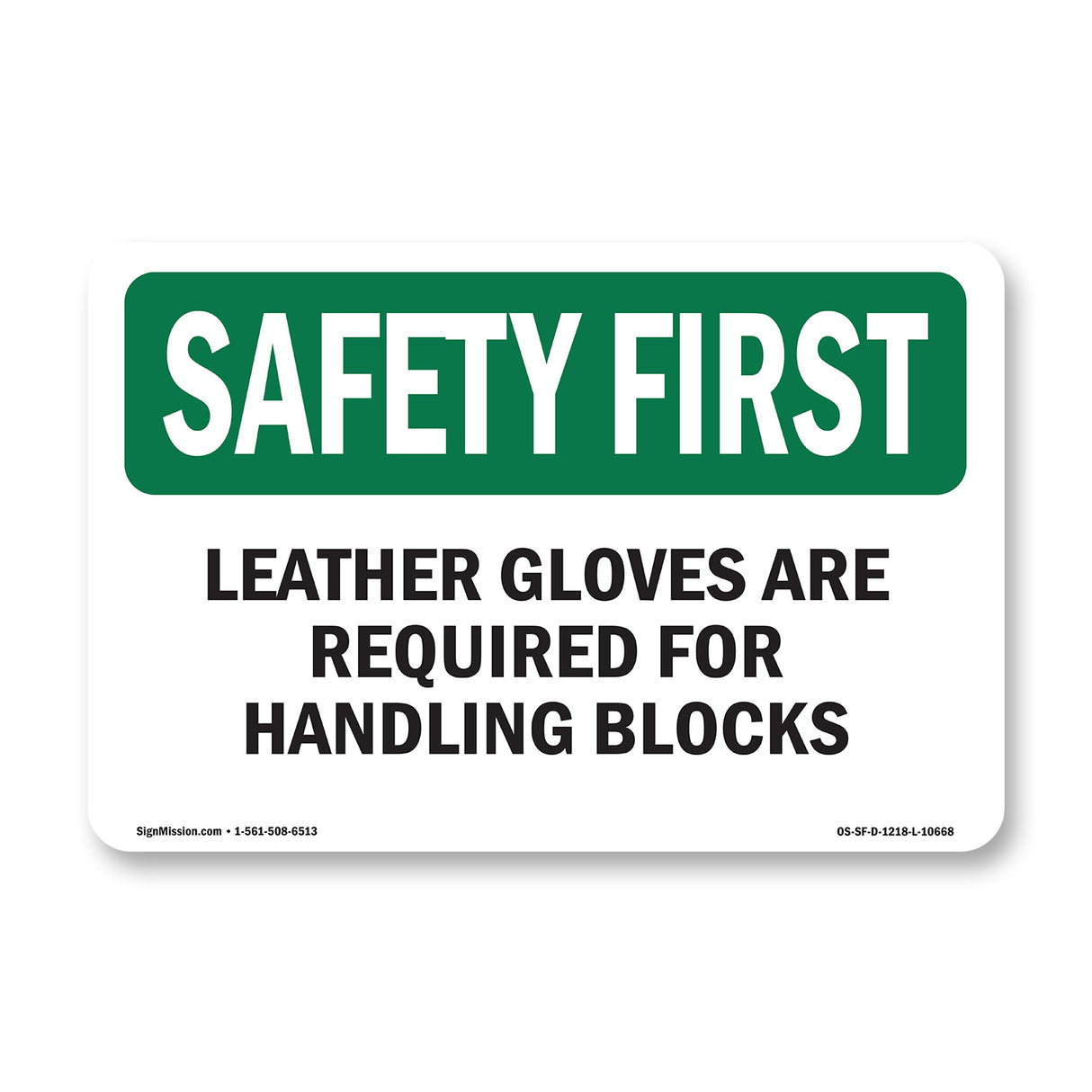 Leather Gloves Are Required For Handling Blocks