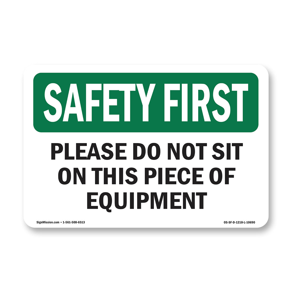 Please Do Not Sit On This Piece Of Equipment