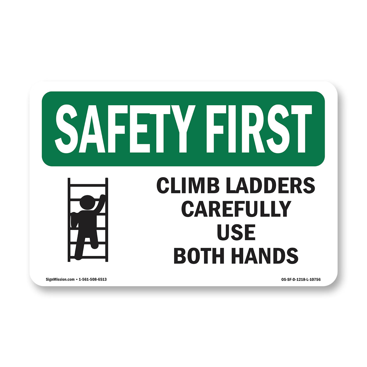 Climb Ladders Carefully Use Both Hands