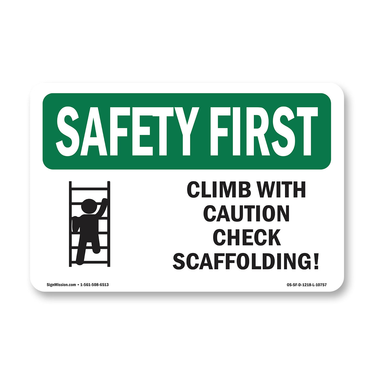 Climb With Caution Check Scaffolding!