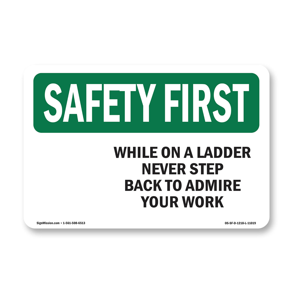 While On A Ladder Never Step Back