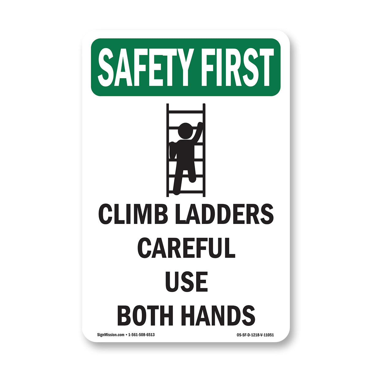 Climb Ladders Carefully Use Both Hands