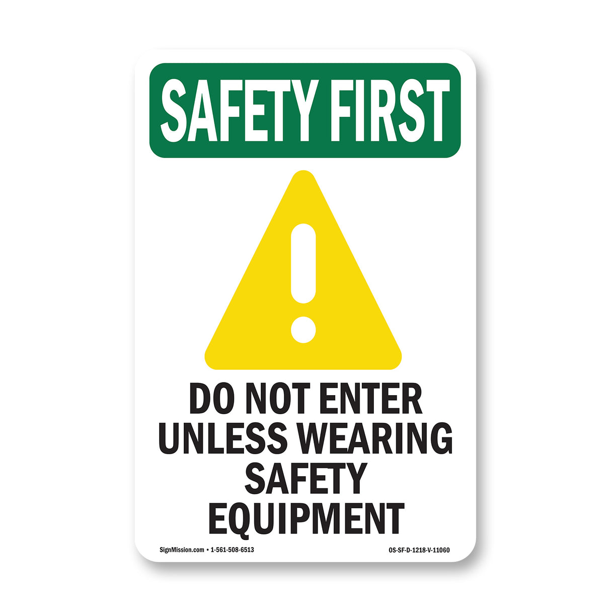 Do Not Enter Unless Wearing Safety