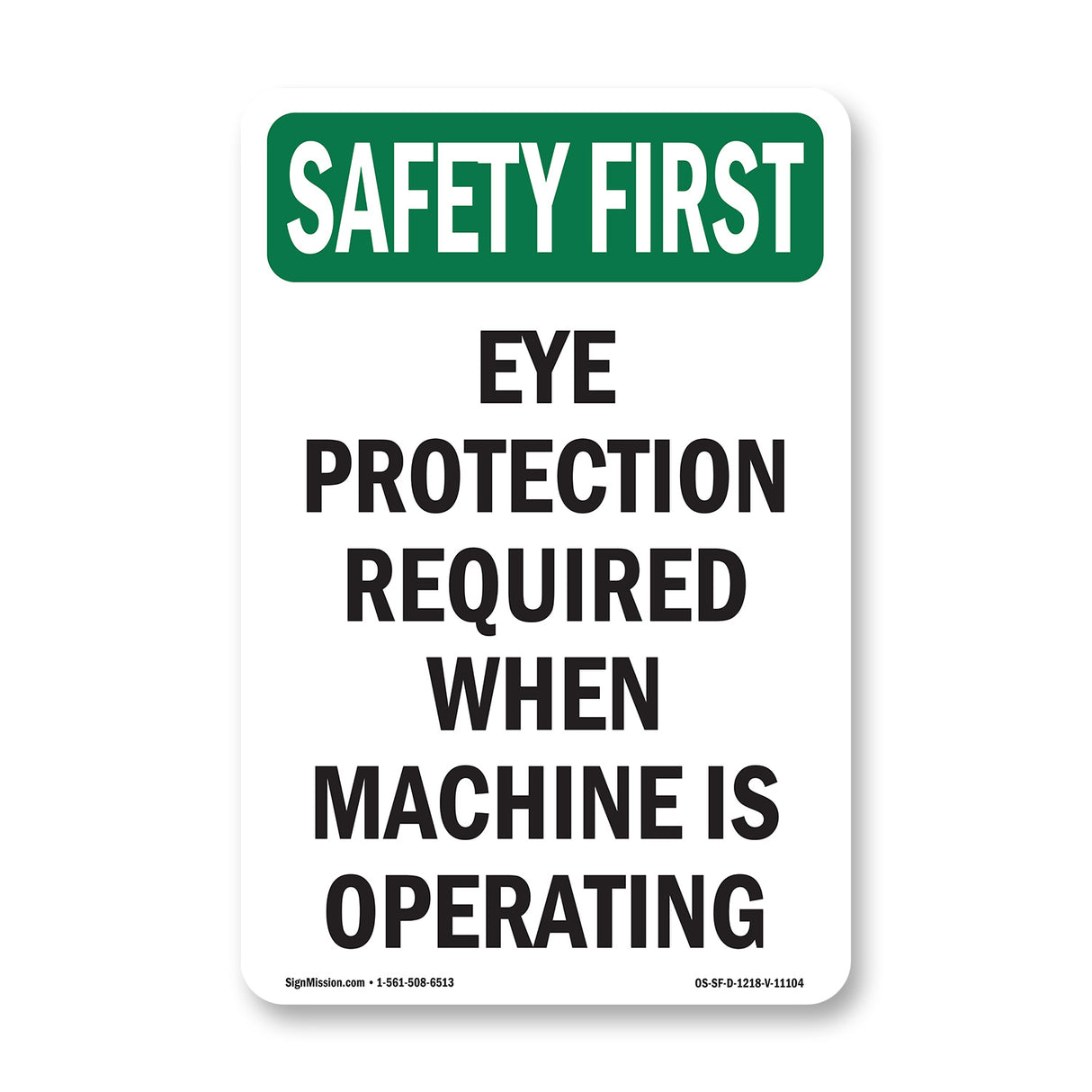 Eye Protection Required When Machine Is Operating