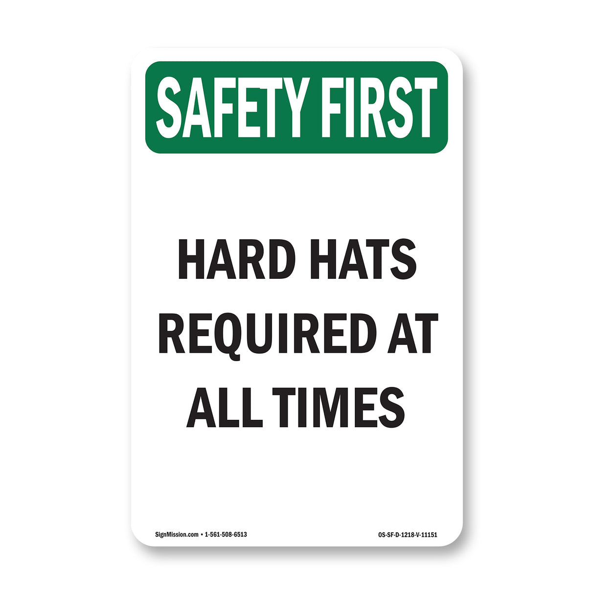 Hard Hats Required At All Times