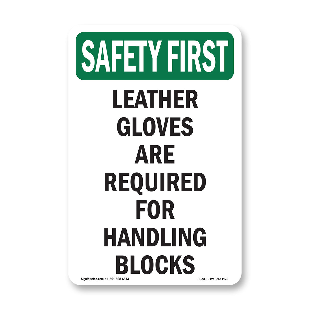 Leather Gloves Are Required For Handling Blocks