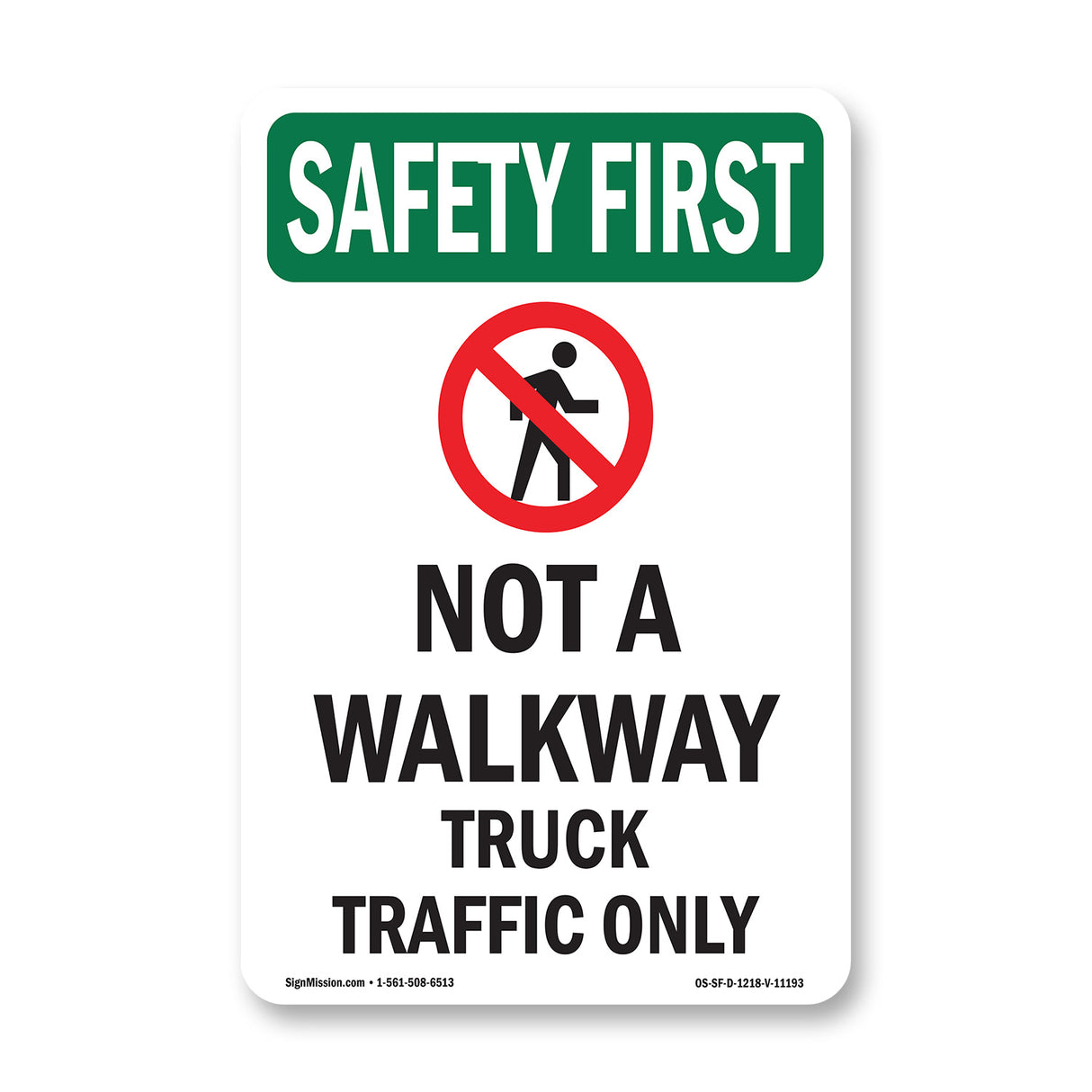 Not A Walkway Truck Traffic Bilingual