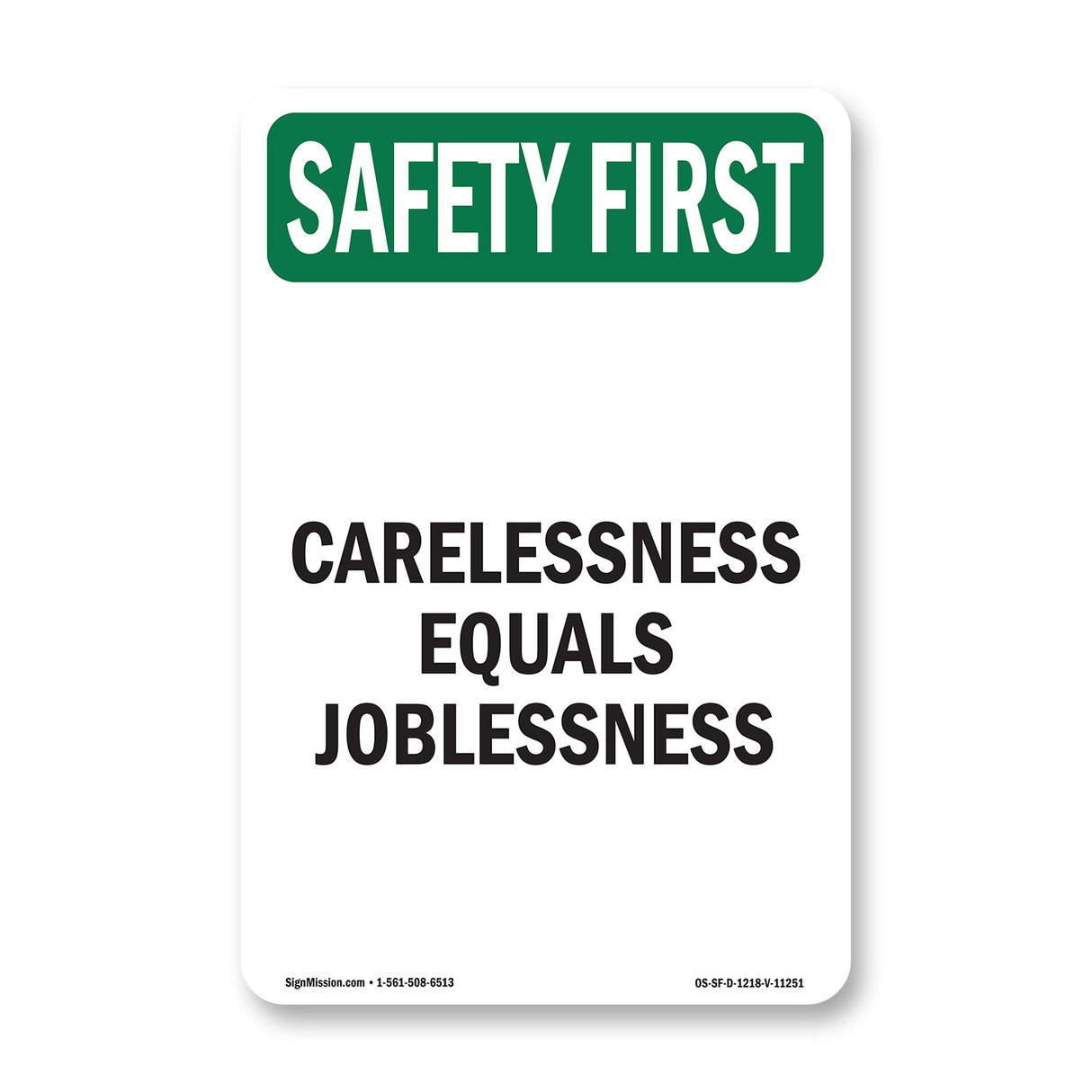 Carelessness Equals Joblessness