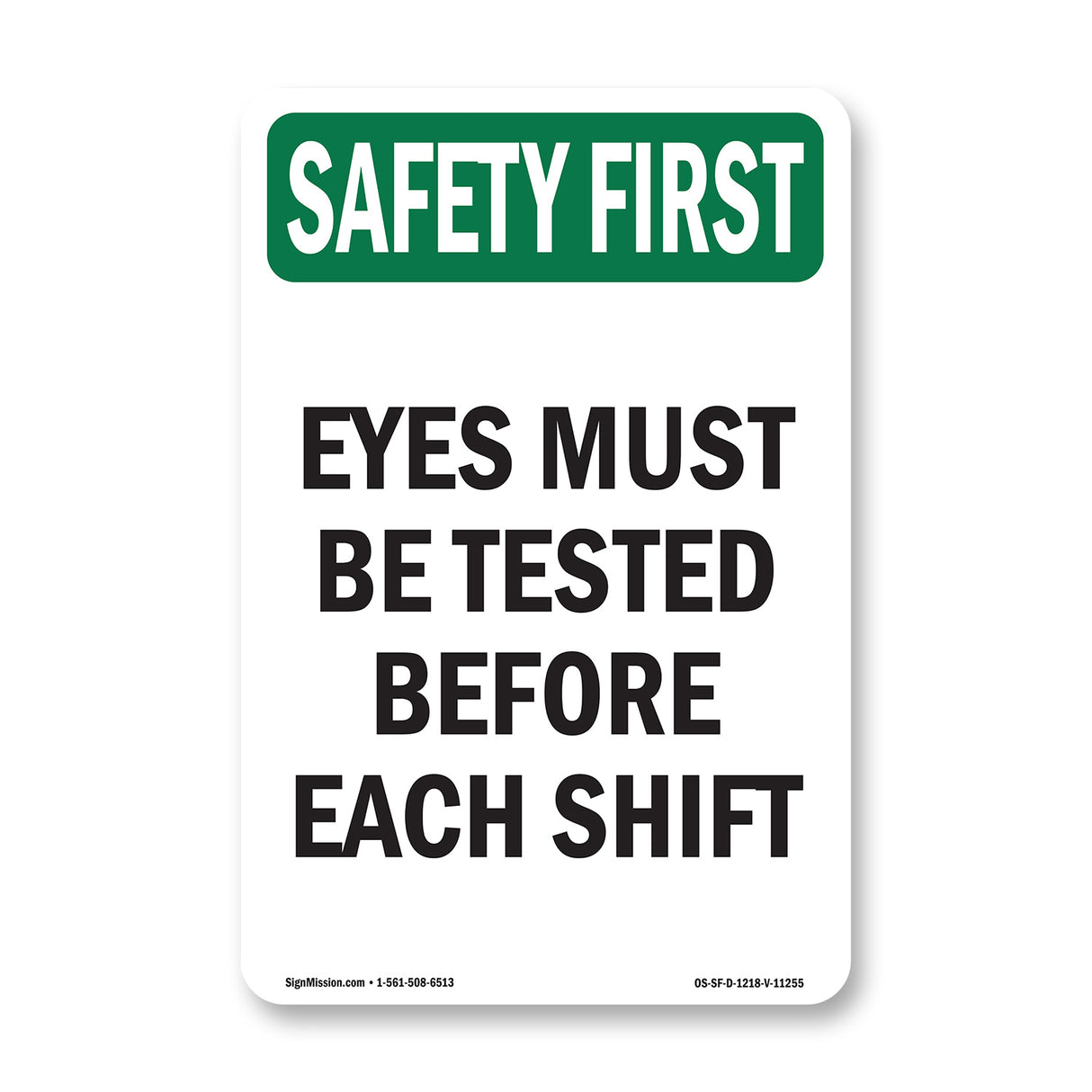 Eyes Must Be Tested Before Each Shift