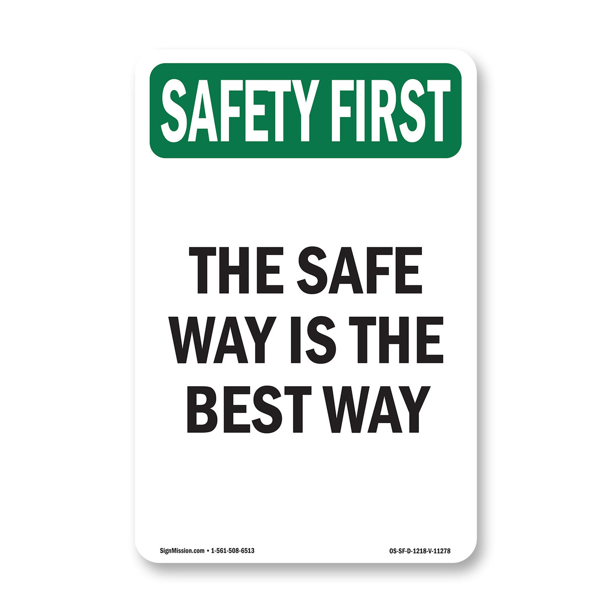 The Safe Way Is The Best Way