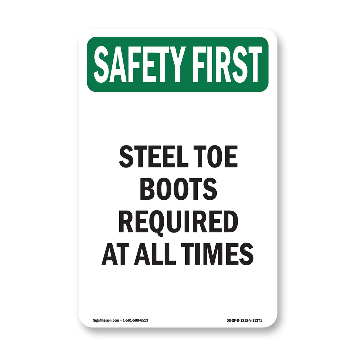 Steel Toe Boots Required At All Times