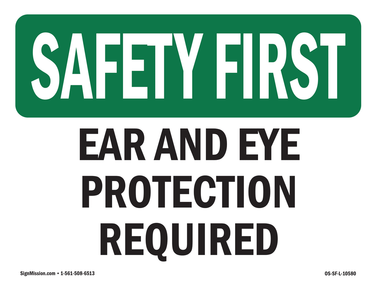 Ear And Eye Protection Required