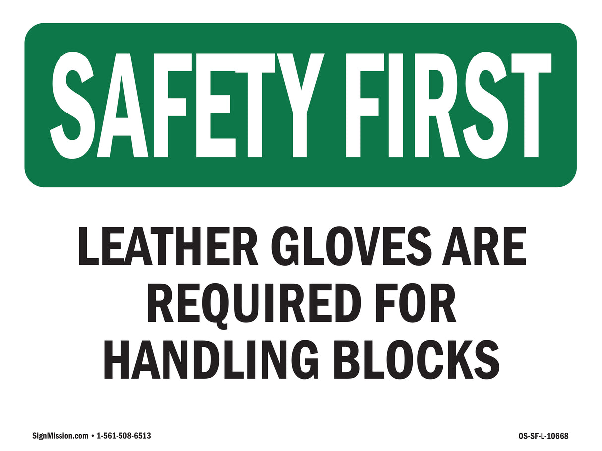 Leather Gloves Are Required For Handling Blocks
